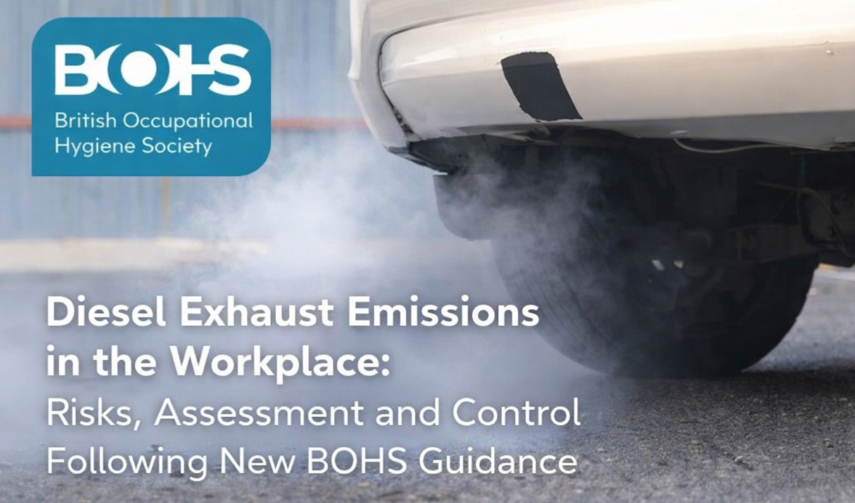 Diesel Exhaust Emissions in the Workplace: Risks, Assessment and Control Following New BOHS Guidance