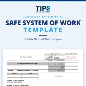 Safe System of Work template product image from TIPS Consultancy Ltd, showing the editable Word template header with template control details, SSoW topic, persons consulted, date, reference and issue fields, and the residual hazards and controls section.